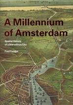 MILLENIUM OF AMSTERDAM. SPATIAL HISTORY OF A MARVELLOUS CITY