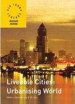 LIVEABLE CITIES: URBANISING WORLD. ISOCARP 07