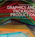 GRAPHICS AND PACKAGING PRODUCTION. THE MANUFACTURING GUIDE