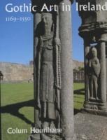 GOTHIC ART IN IRELAND 1169-1550