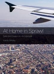 AT HOME IN SPRAWL. SELECTED ESSAYS ON ARCHITECTURE. 