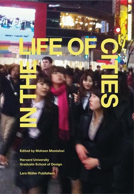 IN THE LIFE OF CITIES. PARALLEL NARRATIVES OF THE URBAN. 