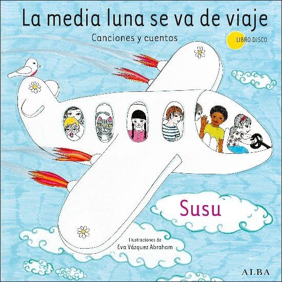 LA MEDIA LUNA SE VA DE VIAJE. CANCIONES Y CUENTOS ( +CD)