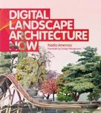 DIGITAL LANDSCAPE ARCHITECTURE NOW. 