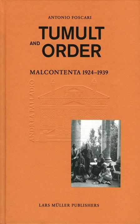 TUMULT AND ORDER. LA MALCONTENTA 1924-1939. 