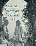 REALISM AFTER MODERNISM. THE REHUMANIZATION OF ART AND LITERATURE