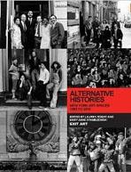 ALTERNATIVE HISTORIES. NEW YORK ART SPACES, 1960- 2010