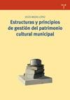 ESTRUCTURAS Y PRINCIPIOS DE GESTION DEL PATRIMONIO CULTURAL MUNICIPAL