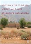 NOTES ON A TRIP TO THE USA. WRIGHT AND MIES SCHINDLER AND NEUTRA.