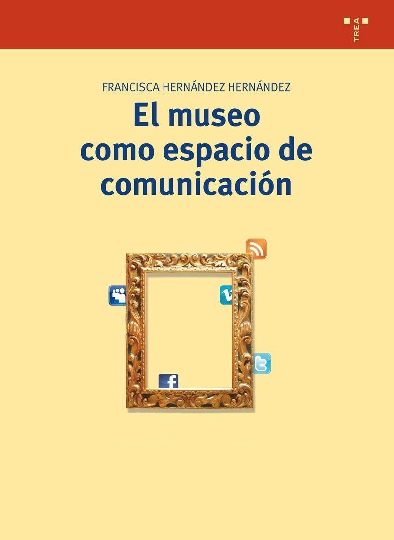 MUSEO COMO ESPACIO DE LA COMUNICACIÓN, EL