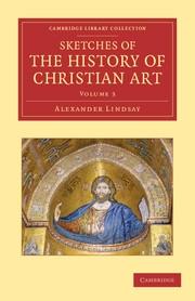 SKETCHES OF THE HISTORY OF CHRISTIAN ART VOLUME 3