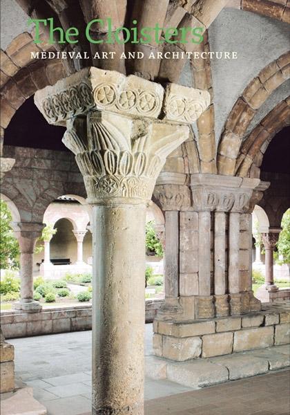 CLOISTERS, THE. MEDIEVAL ART AND ARCHITECTURE. 