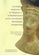 ETAPA NEOPUNICA EN HISPANIA Y MEDITERRANEO CENTRO OCCIDENTAL: IDENTIDADES COMPARTIDAS