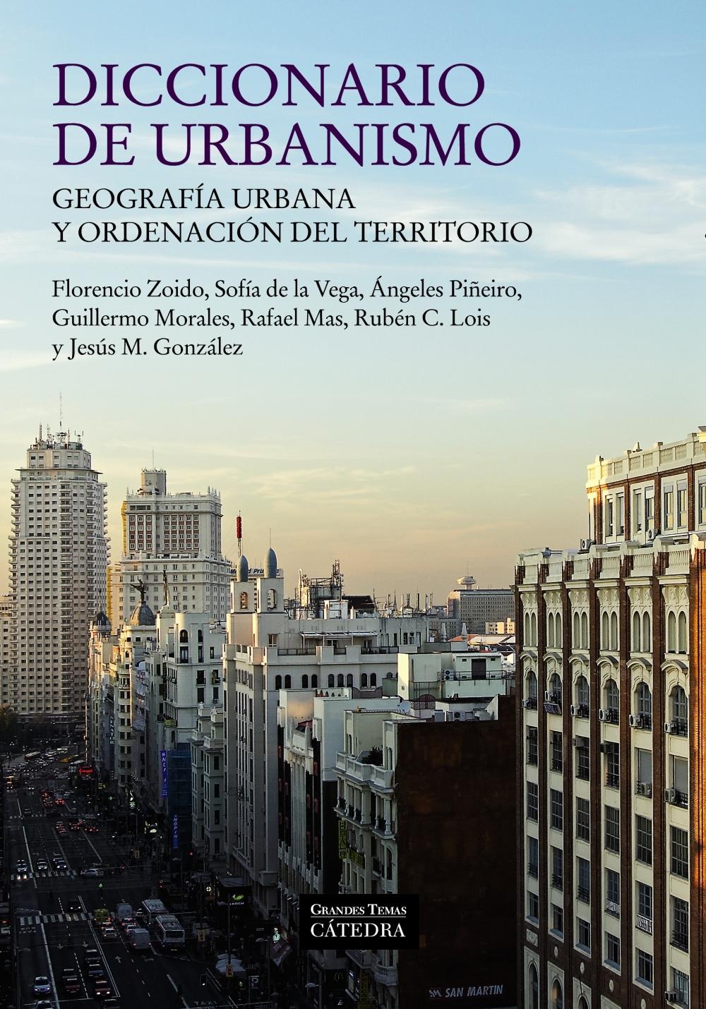 DICCIONARIO DE URBANISMO. GEOGRAFÍA URBANA Y ORDENACIÓN DEL TERRITORIO. 