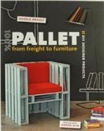 100% PALLET FROM FREIGHT TO FURNITURE. 20 DIY DESIGNER PROJECTS