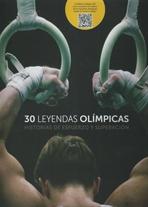 30 LEYENDAS OLIMPICAS. HISTORIAS DE ESFUERZO Y SUPERACION