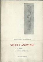 STUDI CANOVANI. 1. LE FONTI. 2. CANOVA E VENEZIA. QUADERNI SUL NEOCLASSICO. 