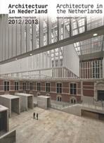 ARCHITECTURE IN THE NETHERLANDS YEARBOOK 2012/ 2013