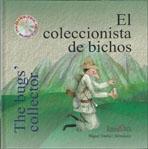 EL COLECCIONISTA DE BICHOS  THE BUGS S COLLECTOR  (+CD). 