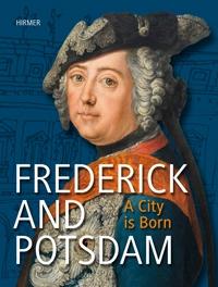 FREDERICK AND POTSDAM. A CITY IS BORN. 