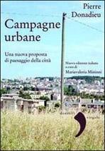 CAMPAGNE URBANE. UNA PROPOSTA DI PAESSAGGIO DELLA CITA. 