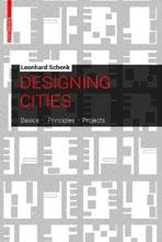 DESIGNING CITIES. BASIC, PRINCIPLES, PROJECTS. 