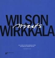 WILSON . WIRKKALA. MEETS. THE STORY OF TAPIO WIRKKALA PARK, DESIGNED BY ROBERT WILSON