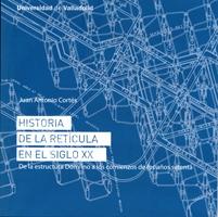 HISTORIA DE LA RETÍCULA EN EL SIGLO XX. DE LA ESTRUCTURA DOMINO A LOS COMIENZOS DE LOS AÑOS SETENTA