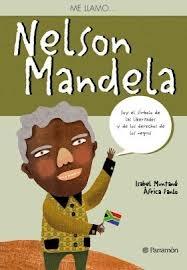 ME LLAMO ?  NELSON MANDELA. SOY EL SIMBOLO DE LAS LIBERTADES Y DE LS DERECHOS DE LOS NEGROS