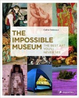 IMPOSSIBLE MUSEUM, THE. THE BEST ART YOU'LL NEVER SEE