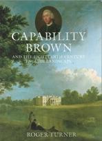 BROWN: CAPABILITY BROWN AND THE EIGHTEENTH - CENTURY ENGLISH LANDSCAPE