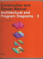 CONSTRUCTION AND DESIGN MANUAL. ARCHITECTURAL AND PROGRAM DIAGRAMS