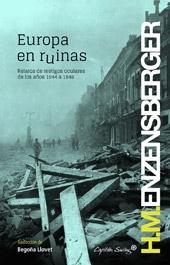 EUROPA EN RUINAS. RELATOS DE TESTIGOS OCULARES DE LOS AÑOS 1944 A 1948