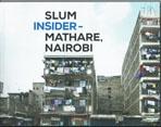 SLUM INSIDER - MATHARE, NAIROBI