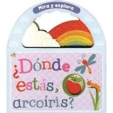DONDE ESTAS ARCOIRIS - MIRA Y EXPLORA