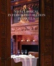 NEO- CLASSICAL INTERIOR DECORATION IN HOTELS