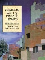 COMMON WALLS / PRIVATE HOMES. MULTIRESIDENTIAL DESIGN *
