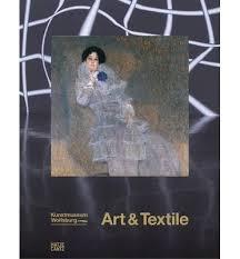 ART & TEXTILE. FABRIC AS MATERIAL AND CONCEPT IN MODERN ART FROM KLIMT TO THE PRESENT