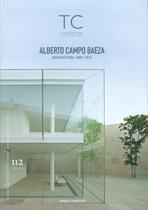 CAMPO BAEZA: TC CUADERNOS Nº 112  ALBERTO CAMPO BAEZA ARQUITECTURA 2001 - 2014.. 