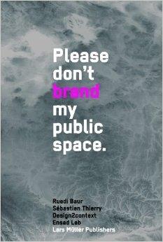 PLEASE DON'T BRAND MY PUBLIC SPACE