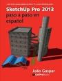 SKETCHUP PRO 2013 PASO A PASO EN ESPAÑOL