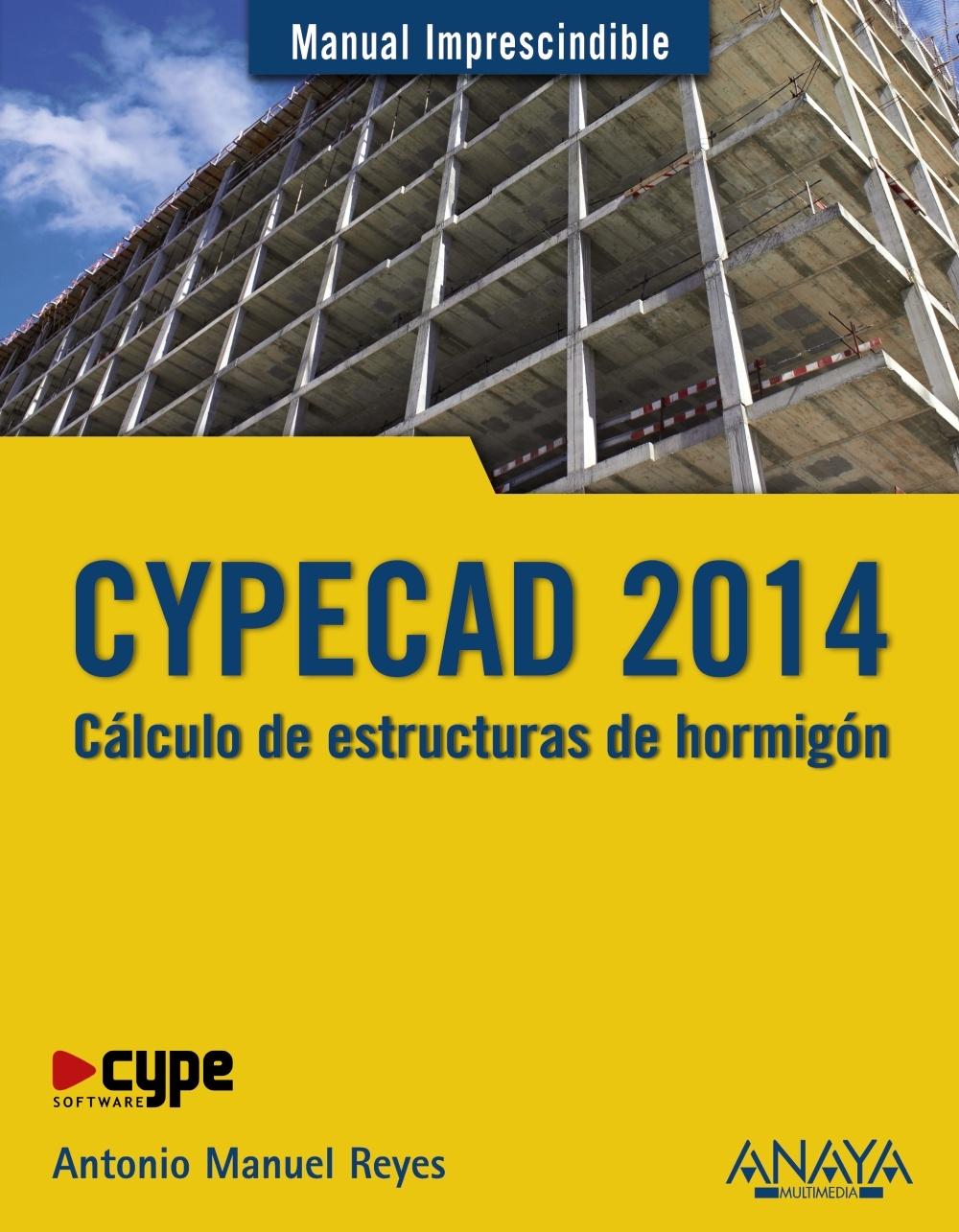 CYPECAD 2014. CÁLCULO DE ESTRUCTURAS DE HORMIGÓN. 