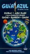 DUBAI,  ABU DABI, QATAR, BAHREIN, OMAN, EMIRATOS ARABES, GUIA AZUL