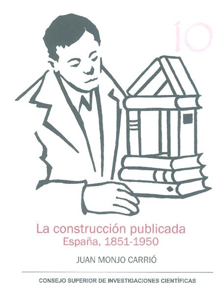 CONSTRUCCIÓN PUBLICADA.  ESPAÑA, 1851-1950, LA