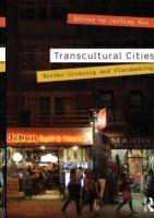 TRANSCULTURAL CITIES. BORDER- CROSSING AND PLACEMAKING