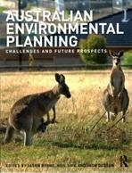 AUSTRALIAN ENVIRONMENTAL PLANNING. CHALLENGES AND FUTURE PROSPECTS