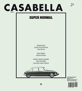 CASABELLA Nº 834  SUPER NORMAL ( BATES; SMITHSON; FRETTON; ZERMANI; FERLENGA ;ORTNER; OMA;  SNOZZI)