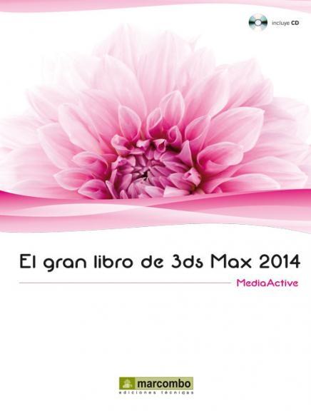 EL GRAN LIBRO DE 3DS MAX 2014. 