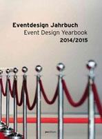 EVENT DESIGN YEARBOOK 2014/ 2015. NEWS FROM THE EVENT DESIGN COMMUNITY