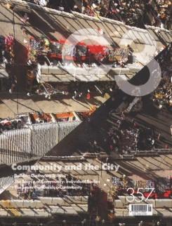 C3 Nº 357. COMMUNITY AND THE CITY. BUILDING GATHERING SPACES. THE SOURCE OF COMMUNITY: INDIVIDUAL BODIES. 